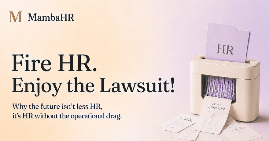 Fire HR. Enjoy the Lawsuit!